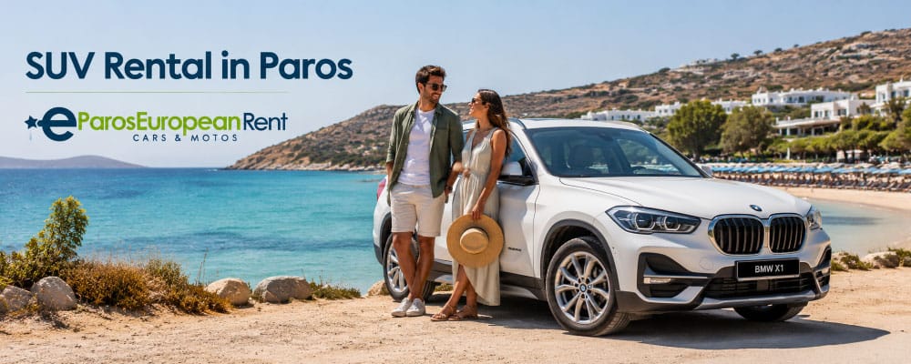 SUV Rental in Paros | Comfort & Safety SUV Rental in Paros | Comfort & Safety